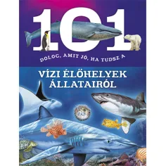 101 cose che è bene sapere sugli animali degli habitat acquatici libro di divulgazione