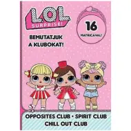 L.O.L. Surprise! - Presentiamo i Club! - Contrasto, Relax!, Quaderno di attività con adesivi di umore