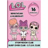 L.O.L. Surprise! - Presentiamo i Club! - Libro di fiabe, Pigiama party, Quaderno di attività con adesivi T.T.T.M.
