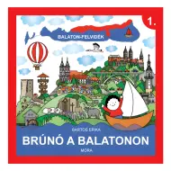 Móra: Bartos Erika - Brunó al Balaton 1. Libro divulgativo sullAltopiano del Balaton