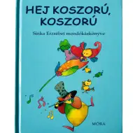 Móra: Erzsébet Sinka - Ehi, corona, corona libro di filastrocche