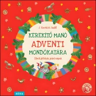 Móra: J. Kovács Judit - Il libro delle filastrocche di Kerekítő Manó per l’Avvento