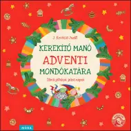 Móra: J. Kovács Judit - Il libro delle filastrocche di Kerekítő Manó per l’Avvento