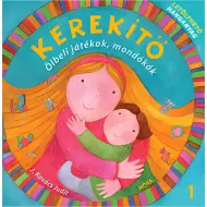Móra: J. Kovács Judit - Kerekítő 1. – Giochi in grembo, filastrocche con audio scaricabile