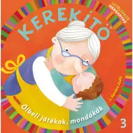 Móra: J. Kovács Judit - Kerekítő 3. – Giochi in grembo, filastrocche con audio scaricabile