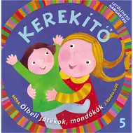 Móra: J. Kovács Judit - Kerekítő 5. – Giochi in grembo, filastrocche con audio scaricabile