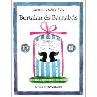 Móra: Janikovszky Éva - Il libro di fiabe di Bertalan e Barnabás