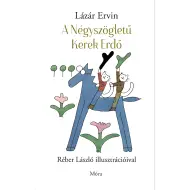 Móra: Lázár Ervin - Il bosco rotondo a quattro angoli