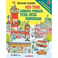 Móra: Richard Scarry - Ancora più traffico e confusione a Felicittà