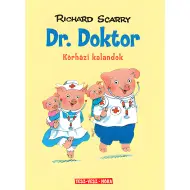 Móra: Richard Scarry - La città di Felicittà - Le avventure ospedaliere del Dottor Medico
