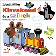 Móra: Zdeněk Miler e Ágnes Romhányi - Il piccolo talpa e i colori libro illustrato in versi