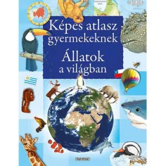 Atlante illustrato per bambini - Animali nel mondo libro divulgativo