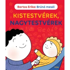 Móra: Bartos Erika - Le storie di Brúnó - Libro di fiabe per fratelli e sorelle