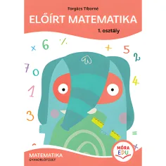 Móra: Forgács Tiborné - Quaderno di esercizi di matematica prescritta per la 1ª classe