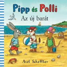 Pipp e Polli: Il nuovo amico libro di fiabe - Pagony