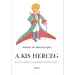Móra: Antoine de Saint-Exupéry - Il piccolo principe nella traduzione classica di György Rónay